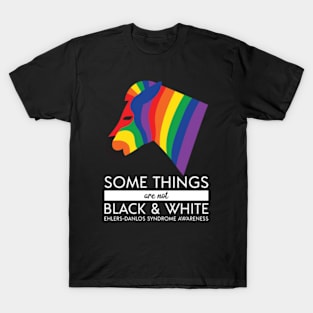 Ehlers Danlos Some Things Are Not Black And White T-Shirt